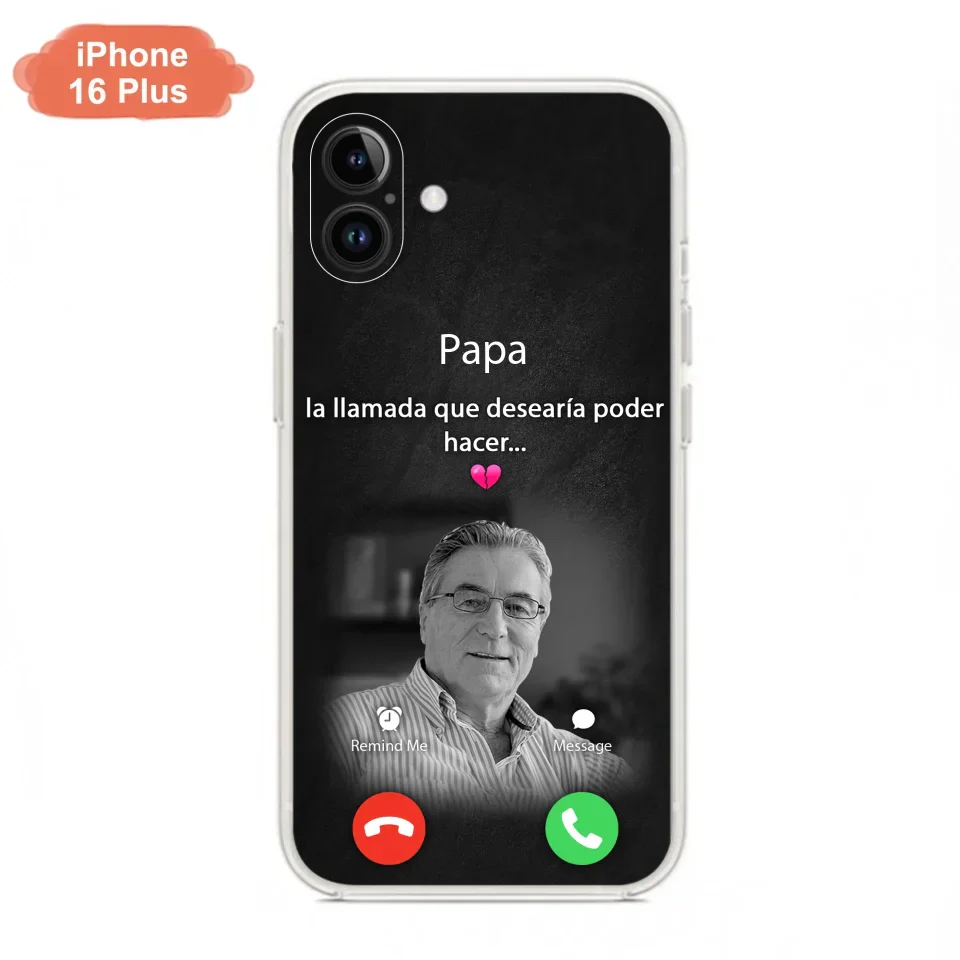 Funda personalizada para teléfono conmemorativo de papa - Cargar foto - Idea de regalo conmemorativo para mamá/papá - La llamada que desearía poder hacer - Funda para iPhone/ Samsung
